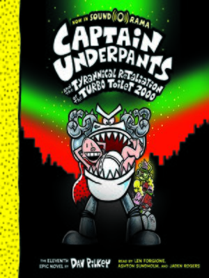 cover image of Captain Underpants and the Tyrannical Retaliation of the Turbo Toilet 2000 (Captain Underpants #11)